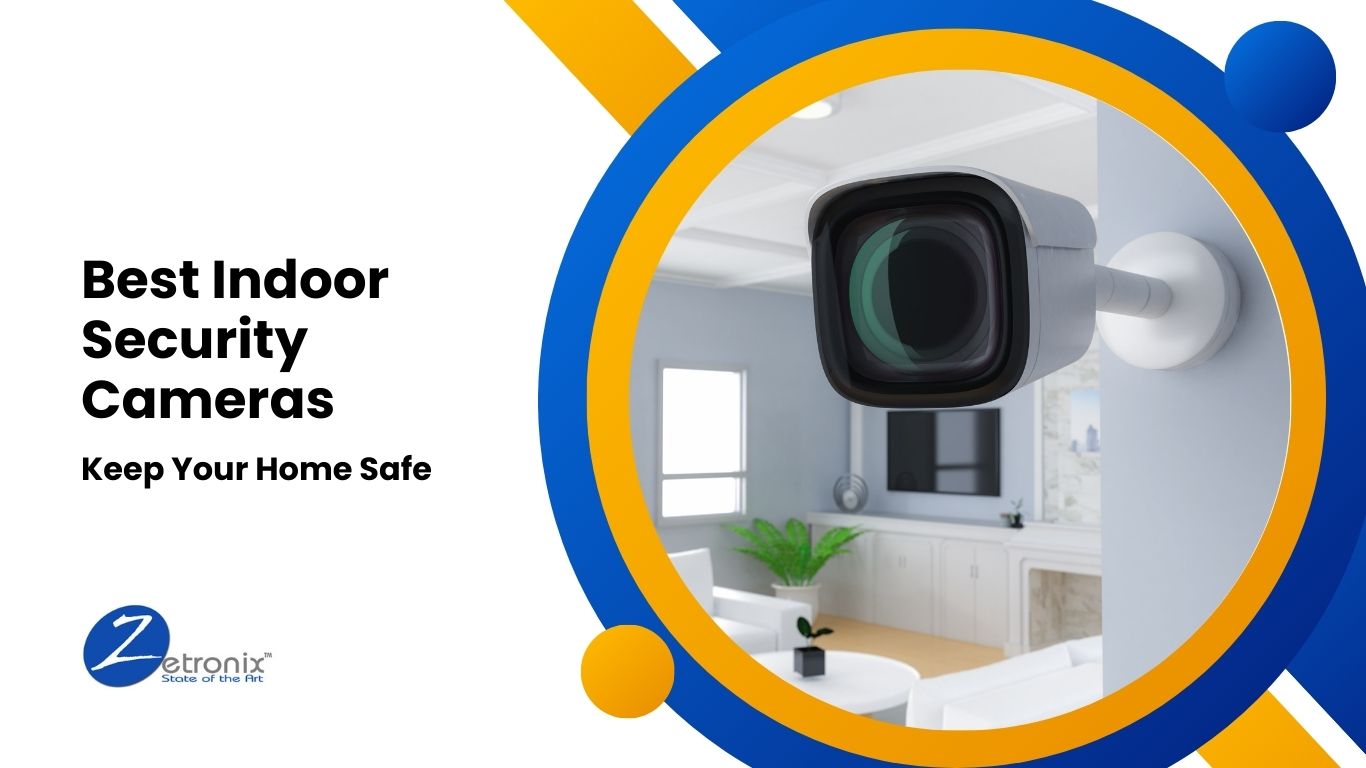 Best Indoor Security Cameras